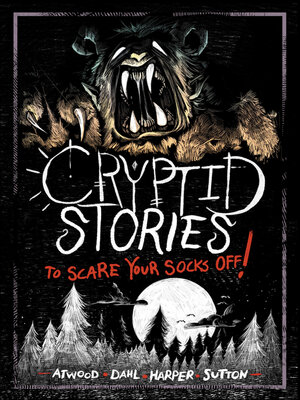 cover image of Cryptid Stories to Scare Your Socks Off!